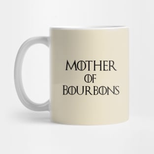 Mother of Bourbons Mug